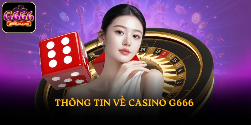 Thông tin về casino G666